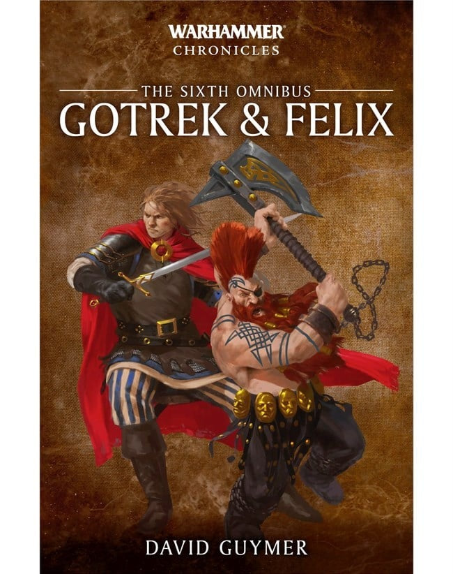 Warhammer Chronicles The First Omnibus: Gotrek & Felix