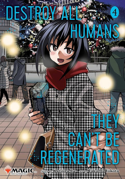 Destroy All Humans. They Can't Be Regenerated. A Magic: The Gathering Manga, Vol. 4 - First Print