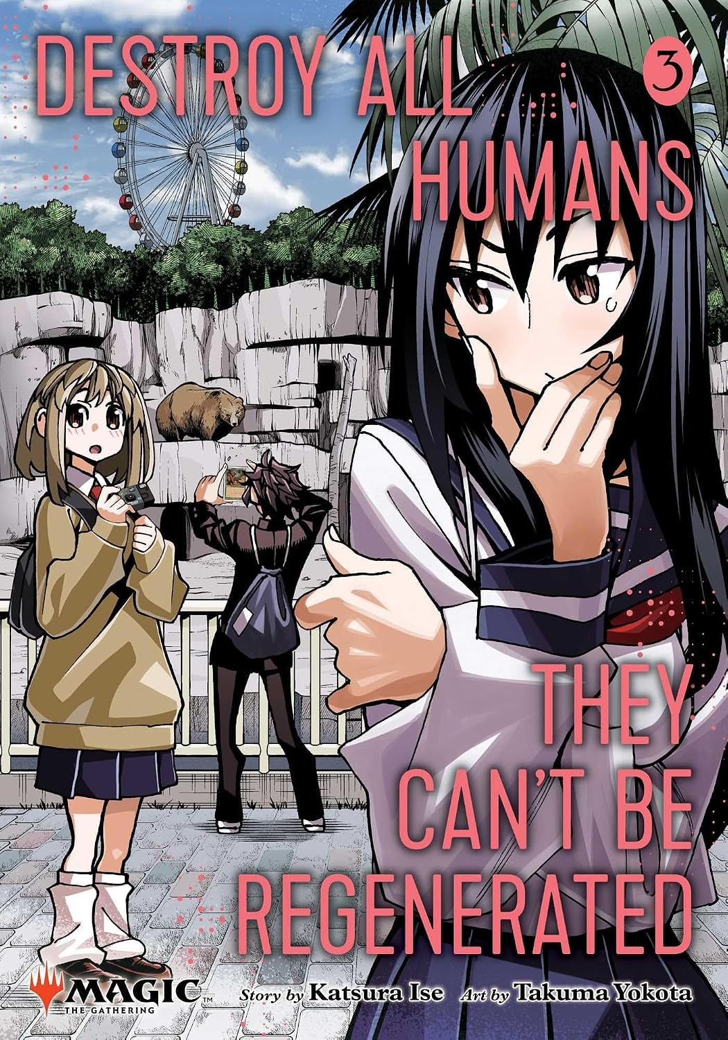 Destroy All Humans. They Can't Be Regenerated. A Magic: The Gathering Manga, Vol. 3 - First Print